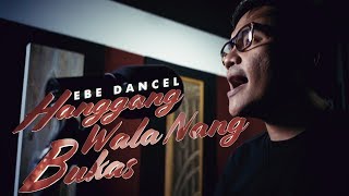 Tower Sessions | Ebe Dancel - Hanggang Wala Nang Bukas S04E09