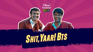 Shit, Yaar! | Behind The Scenes