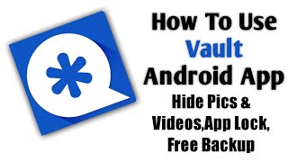 How To Use Vault App on Android Mobile Hide Pics & Videos,App Lock,Free Backup
