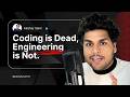 Coding Is Dead, Engineering Is Not: 2026 Survival Guide