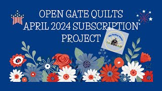 RANDOMLY PULLING A SUBSCRIPTION BOX AND WORKING THE PROJECT - OPEN GATE QUILTS - OH MY STARS!