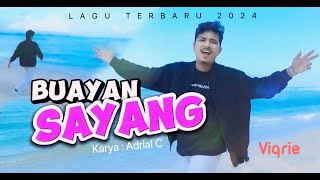 Download lagu VIQRIE RAMADHAN 🎵 BUAYAN SAYANG Adiak Nan Surang Tabayang Juo mp3