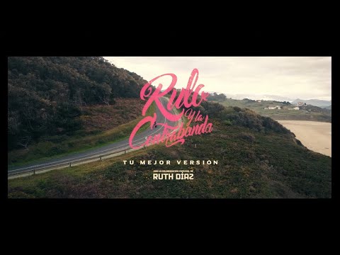 Rulo y La Contrabanda - Tu mejor versión (Videoclip Oficial)