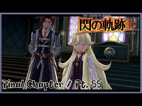 TLoH: Trails of Cold Steel 3 [JPN] Final Chapter Playthrough Part 55 - The Great One