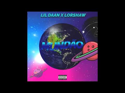 Lil Daan X Lorshaw - Mundão (Prod. Lil Daan)