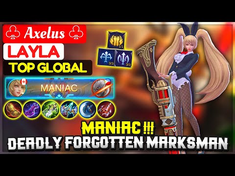 MANIAC !!! Deadly Forgotten Marksman [ Former Top 1 Global Layla ] ♧ Axelus ♧ - Mobile Legends