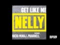 Nelly - Get Like Me (featuring Nicki Minaj & Pharrell)