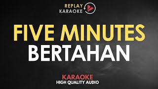 Download lagu Karaoke Bertahan - Five Minutes HQ Audio mp3