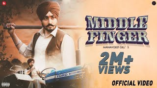 Middle Finger (Official Video) : ManavGeet Gill | Kanji Porh | Nixon | Punjabi Song
