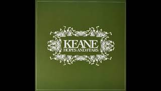 Keane - Somewhere only we know (Album: Hopes and Fears)