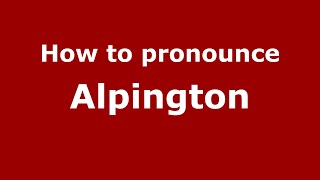 How to pronounce Alpington