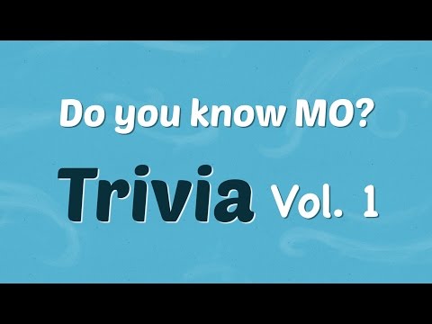 Do you know MO?  - Trivia vol. 1