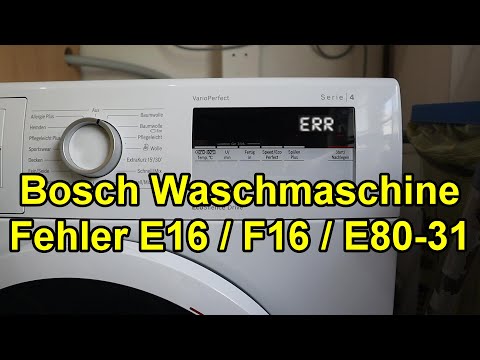Bosch Waschmaschine Fehler E16 / F16 / E80-31 beheben