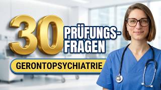 Psychiatrische Pflege & Gerontopsychiatrie: 30 Prüfungsfragen mit Musterlösungen