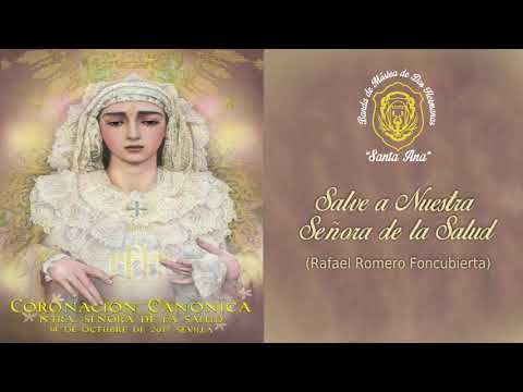BM Santa Ana (Dos Hermanas) - Salve a Nuestra Señora de la Salud (Cantada)