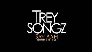 Say Ahh (ft. Chris Brown &amp; Fabolous)