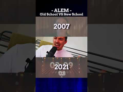 ALEM - OLD SCHOOL VS NEW SCHOOL