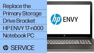 Replace the Primary Storage Drive Bracket | HP ENVY 17-n000 Notebook PC | HP