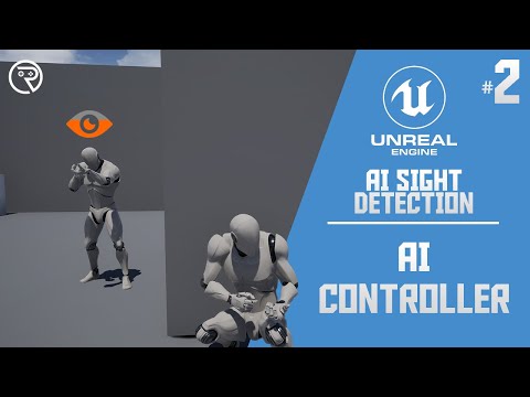 Unreal Engine 4 Tutorial - AI Sight Detection Part 2: AI Controller