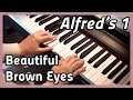 Beautiful Brown Eyes Piano Alfred S 1
