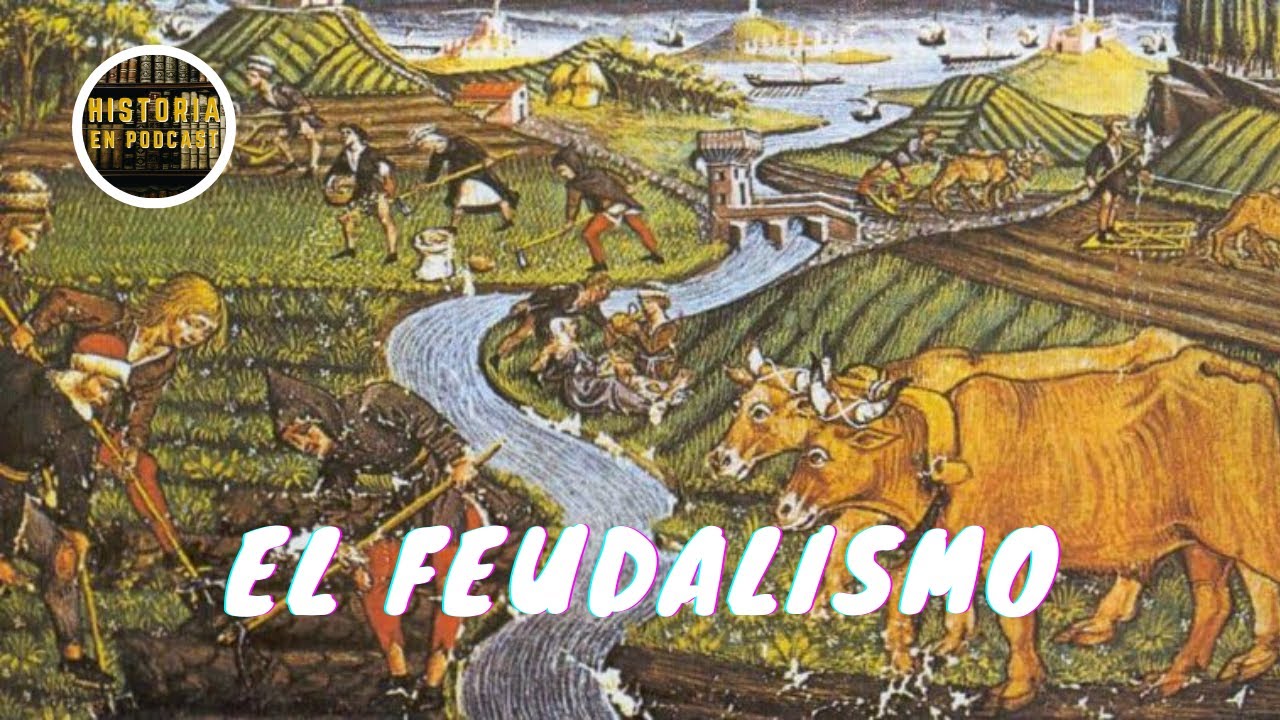 El FEUDALISMO - Historia Completa