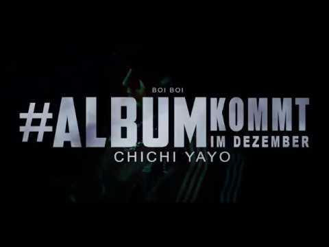 ChiChi Yayo - #ALBUMkommtimDEZEMBER prod. by KiddohKiddoh