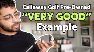 Example of VERY GOOD Rating on Callaway Golf Pre-Owned 😳🤯