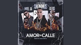 Anuel AA Ft Anonimus &amp; Alexis - Amor De Calle (Audio Oficial)