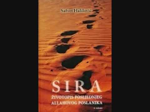 SIRA - životopis posljednjeg Allahovog poslanika,  Pisac: Prof Dr Safvet Halilović, Drugi dio