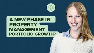 A New Phase in Property Management Portfolio Growth? [The Lookout]