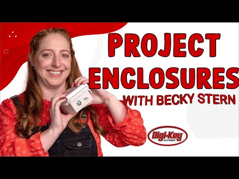 Creating Project Enclosures - Electronics with Becky Stern | DigiKey