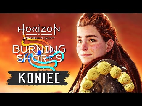 Horizon Forbidden West: Burning Shores PL #12 🌎 KONIEC GRY! Wszystkie Zakończenia | Gameplay PS5 4K
