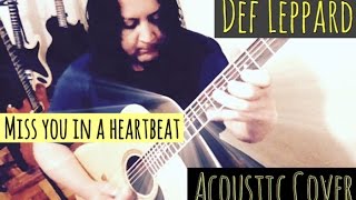 DEF LEPPARD - &quot;Miss You In A Heartbeat&quot; (Acoustic cover)#CrisOliveira