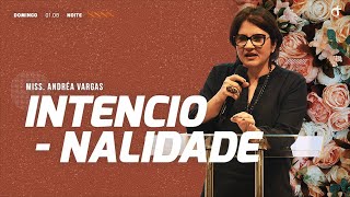 Intencionalidade |  Miss. Andréa Vargas