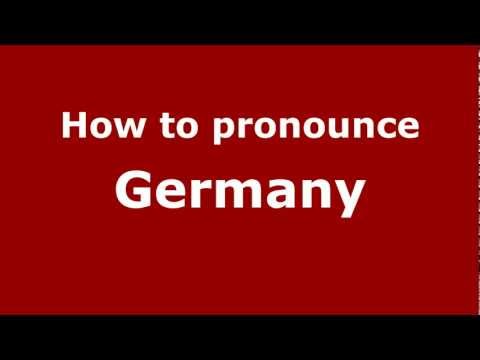 How to pronounce Germany
