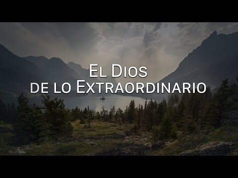 El Dios de lo extraordinario