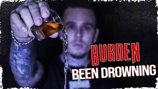 Burden - Been Drowning (Official Music Video)