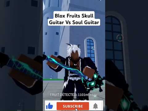 Blox Fruits Skull Guitar Vs Soul Guitar #bloxfruits #bloxfruits #bloxfruit