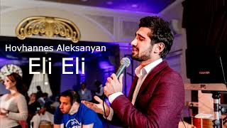 Hovhannes Aleksanyan - Eli Eli (2023)