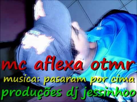 MC AFLEXA - PASARAM POR CIMA DA VONTADE DE DEUS