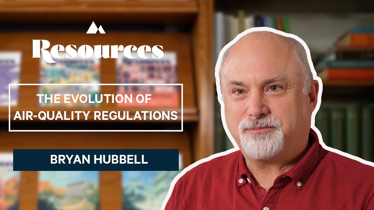 In Focus—Bryan Hubbell on the Evolution of Air-Quality Regulations