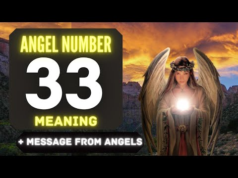 Why You Keep Seeing Angel Number 33? 🌌 The Deeper Meaning Behind Seeing 33 😬