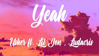 Usher - Yeah Ft. Lil Jon , Ludacris
