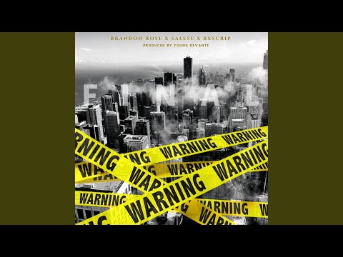 Final Warning (feat. Salese & Bx Scrip)