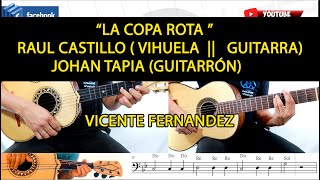 LA COPA ROTA  || GUITARRON || VIHUELA || GUITARRA || VICENTE FERNANDEZ