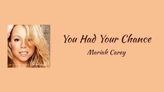 Mariah Carey - You Had Your Chance || lyrics