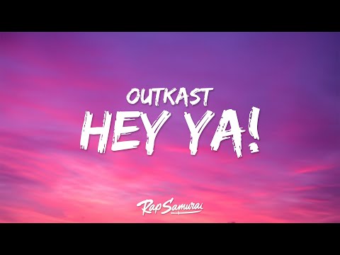 Outkast - Hey Ya! (Lyrics)