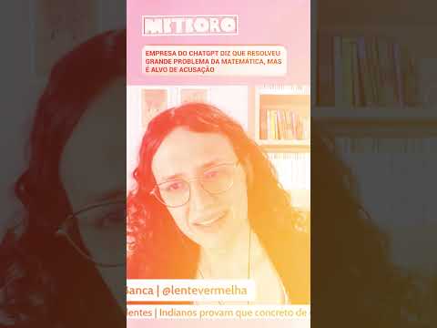 EMPRESA DO CHATGPT DIZ QUE RESOLVEU GRANDE PROBLEMA DA MATEMÁTICA, MAS É ALVO DE ACUSAÇÃO