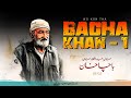 Woh Kon Tha | Bacha Khan, Frontier Gandhi 01/02 | Faisal Warraich