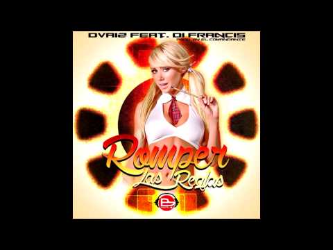 DvaiZ feat. Di Francis - Romper las Reglas (by El Comandante)